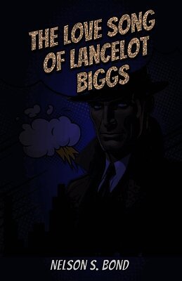 Love Song of Lancelot Biggs