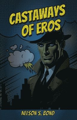 Nelson S Bond, Nelson S. Bond - Castaways of Eros, Häftad