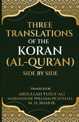 Three translations of the Koran (Al-Qur'an) side by side