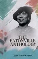 Zora Neale Hurston - Eatonville Anthology, Häftad. Tillgänglighet: Lägg i varukorg
