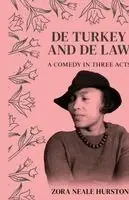 Zora Neale Hurston - De Turkey And De Law A comedy in three acts, Häftad. Tillgänglighet: Lägg i varukorg