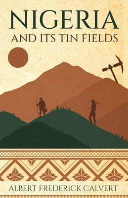 Nigeria and its Tin Fields