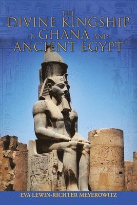 Divine Kingship in Ghana and Ancient Egypt