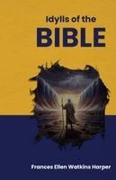 Idylls of the Bible