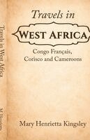 Mary Henrietta Kingsley - Travels in West Africa, Häftad. Tillgänglighet: Lägg i varukorg