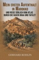 Gerhard Rohlfs - Mein erster Aufenthalt in Marokko und Reise südlich vom Atlas durch die Oasen Draa und Tafilet, Häftad
