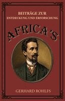 Gerhard Rohlfs - Beiträge zur Entdeckung und Erforschung Africa's, Häftad. Tillgänglighet: Lägg i varukorg
