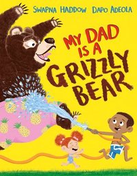 bokomslag My Dad Is a Grizzly Bear