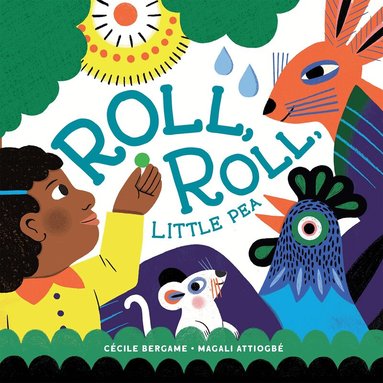 Ccile Bergame - Roll, Roll, Little Pea, Inbunden