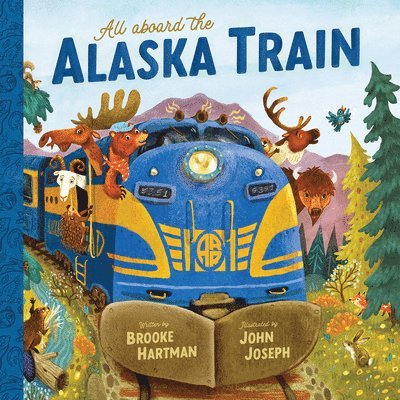 Brooke Hartman - All Aboard the Alaska Train, Inbunden