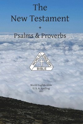 Michael Paul Johnson, Paul Johnson, Michael - New Testament + Psalms & Proverbs World English Bible U. S. A. Spelling, Häftad