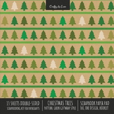bokomslag Christmas Trees Pattern Scrapbook Paper Pad 8x8 Decorative Scrapbooking Kit for Cardmaking Gifts, DIY Crafts, Printmaking, Papercrafts, Green Giftwrap Style