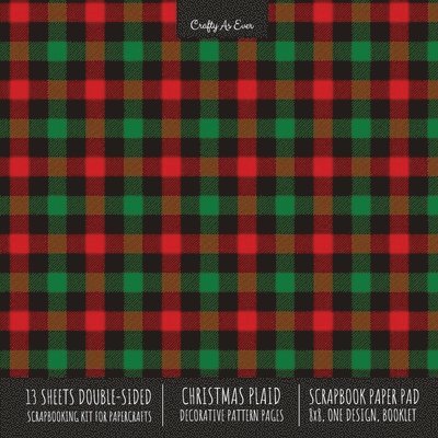 Crafty as Ever, Crafty As Ever - Christmas Plaid Scrapbook Paper Pad 8x8 Scrapbooking Kit for Cardmaking Gifts, DIY Crafts, Printmaking, Papercrafts, Holiday Decorative Pattern Pages, Häftad