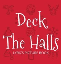 bokomslag Deck the Halls Lyrics Picture Book