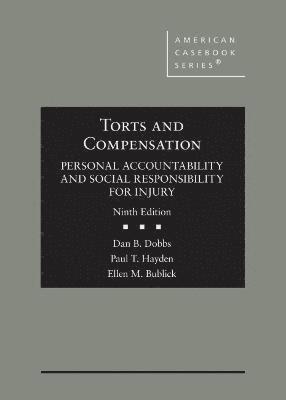 Torts and Compensation, Personal Accountability and Social Responsibility for Injury 1