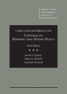 David G. Epstein, Bruce A. Markell, Lawrence Ponoroff - Cases and Materials on Contracts, Making and Doing Deals, Inbunden