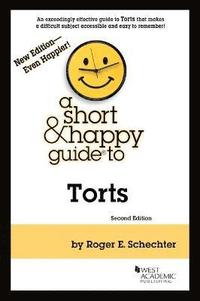 bokomslag A Short & Happy Guide to Torts