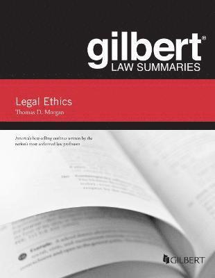 Gilbert Law Summary on Legal Ethics