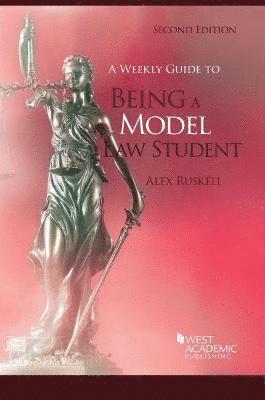 bokomslag A Weekly Guide to Being a Model Law Student