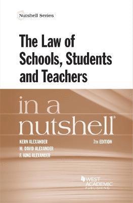 Kern Alexander - Law of Schools, Students and Teachers in a Nutshell, Häftad
