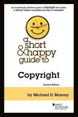 Murray's A Short & Happy Guide to Copyright