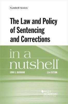 The Law and Policy of Sentencing and Corrections in a Nutshell 1