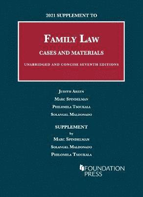 2021 Supplement to Family Law, Cases and Materials, Unabridged and Concise 1