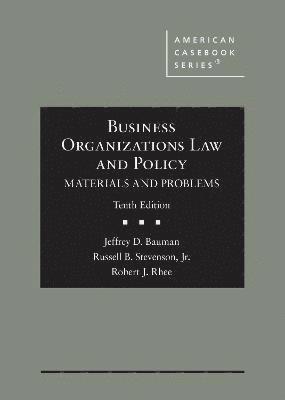 Jeffrey D. Bauman, Russell B. Stevenson, Robert J. Rhee - Business Organizations Law and Policy, Inbunden