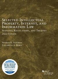 bokomslag Selected Intellectual Property, Internet, and Information Law, Statutes, Regulations, and Treaties, 2022