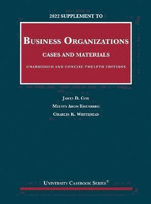 2022 Supplement to Business Organizations, Cases and Materials, Unabridged and Concise