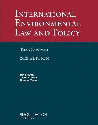 International Environmental Law and Policy, 2022 Treaty Supplement 1