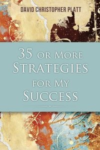 bokomslag 35 or More Strategies for My Success