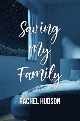 Rachel Hudson - Saving My Family, Häftad