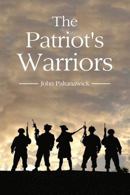bokomslag The Patriot's Warriors