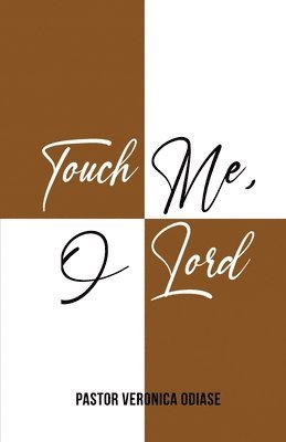 Touch Me, O Lord 1