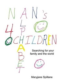 bokomslag Nan's Alphabet for Children: Searching for your family and the world.