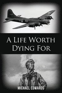 bokomslag A Life Worth Dying For