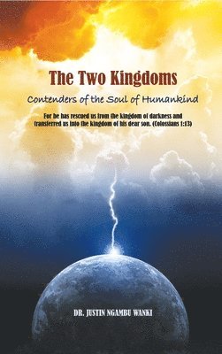 The Two Kingdoms: Contenders of the Soul of Humankind 1