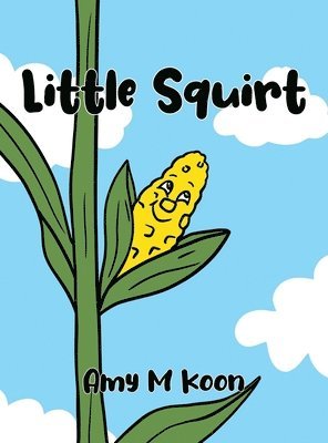 Amy M. Koon, Amy M Koon - Little Squirt, Inbunden