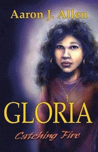 bokomslag Gloria: Catching Fire