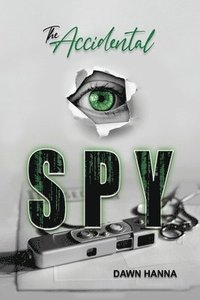 bokomslag The Accidental Spy