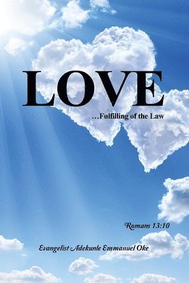 Love: ...Fulfilling of the Law 1