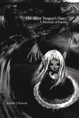 bokomslag The Silver Tongue's Diary: A Memoir of Poems