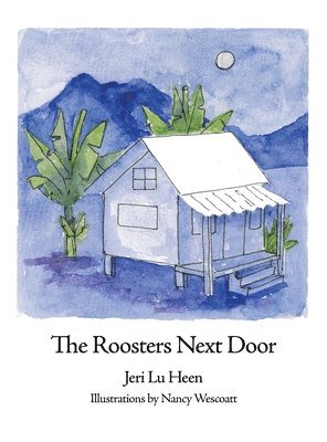 The Roosters Next Door 1