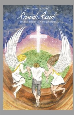 Matthew Tringali - Revival Road: Poetic Memoirs Of A Broken Spirit, Häftad