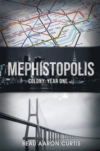 bokomslag Mephistopolis: Colony: Year One
