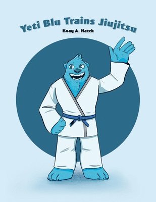 bokomslag Yeti Blu Trains Jiujitsu