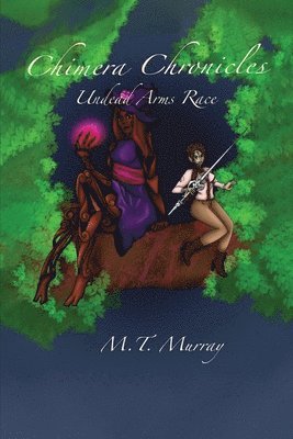 Chimera Chronicles: Undead Arms Race 1