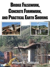 bokomslag Bridge Falsework, Concrete Formwork, and Practical Earth Shoring
