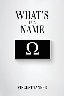 Vincent Tanner - What's in a Name, Häftad